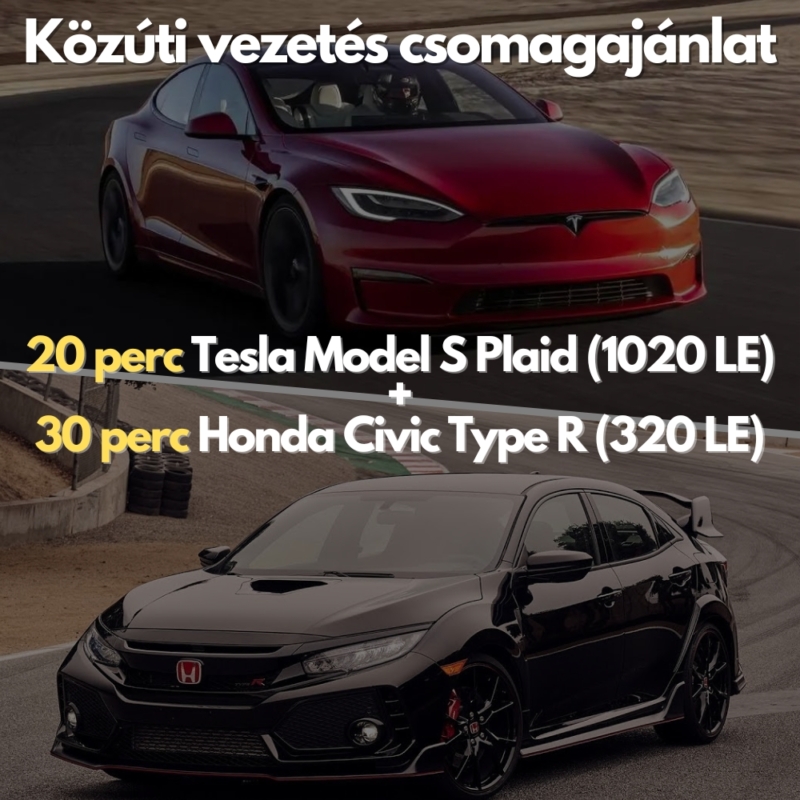 Közúti vezetés csomagajánlat:Tesla Model S Plaid és Honda Civic Type R 20 + 30 perc