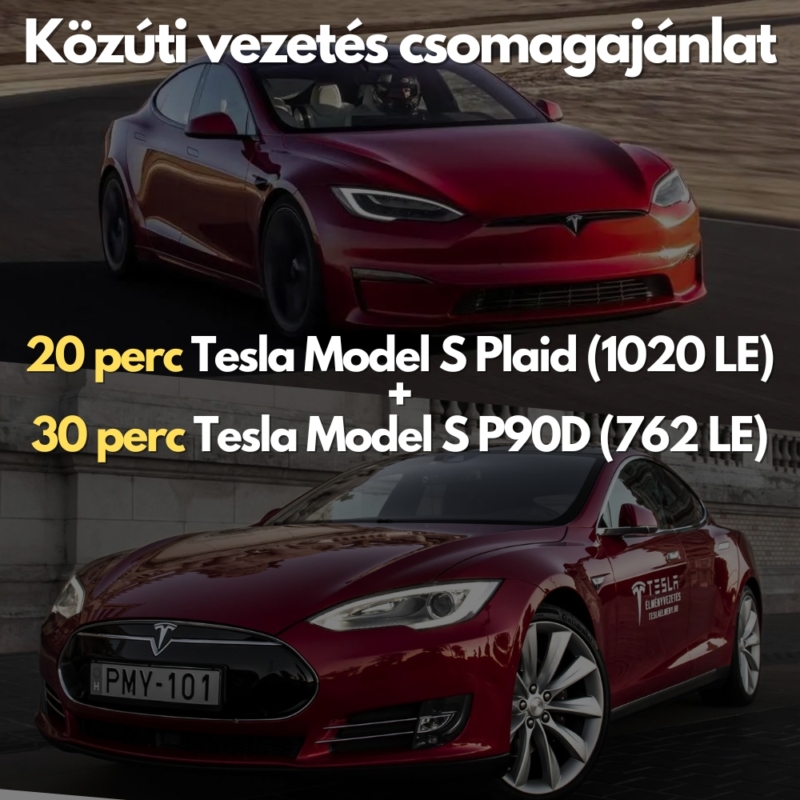 Közúti vezetés csomagajánlat:Tesla Model S Plaid és Tesla Model S P90D 20 + 30 perc